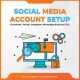 Social Media Account Setup